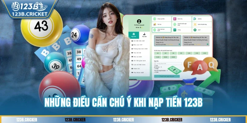 Những điều cần chú ý khi nạp tiền 123B