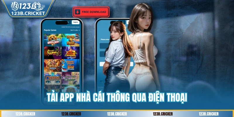 Tải app nhà cái thông qua điện thoại