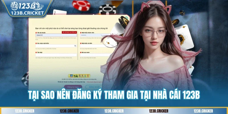 Tại sao nên đăng ký tham gia tại nhà cái 123B